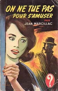 Livrenpoche : On ne tue pas pour s'amuser - Jean Marcillac - Livre