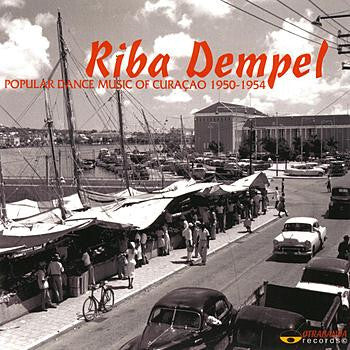 Livrenpoche : Collectif - Riba Dempel: Popular Dance Music Of Curaçao 1950-1954 - Collectif - CD
