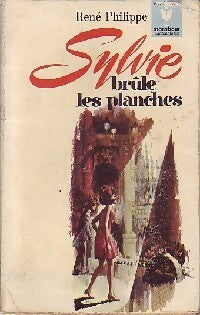 Livrenpoche : Sylvie brûle les planches - René Philippe - Livre