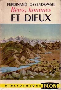 Bêtes, hommes et dieux - Ferdynand Ossendowski - Livre