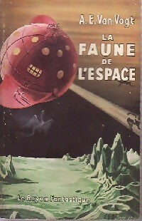 Livrenpoche : La faune de l'espace - Alfred Elton Van Vogt - Livre