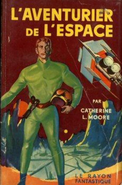Livrenpoche : L'aventurier de l'espace - Catherine L. Moore - Livre