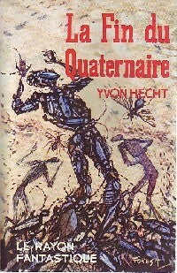 Livrenpoche : La fin du quaternaire - Yvon Hecht - Livre