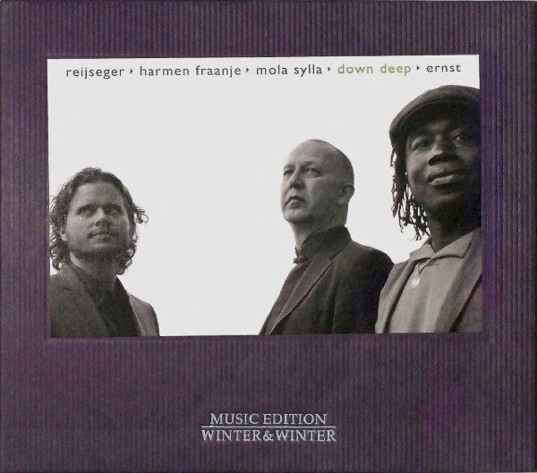 Ernst Reijseger / Harmen Fraanje / Mola Sylla - Down Deep - Ernst Reijseger, Harmen Fraanje, Mola Sylla - CD