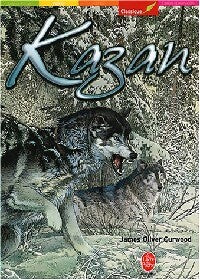 Livrenpoche : Kazan - Curwood-J. O., Curwood Oliver James - Livre