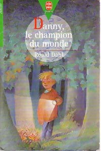 Livrenpoche : Danny, le champion du monde - Roald Dahl - Livre