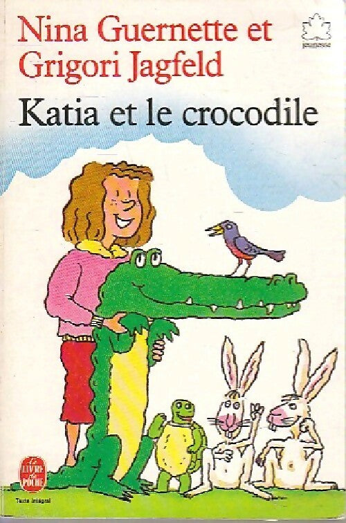 Livrenpoche : Katia et le crocodile - Nina Guernette, Grigory Jagfeld - Livre