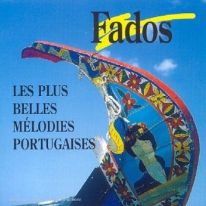 Livrenpoche : Fados-Les Plus Belles Melodies Portuguaises - Artistes Divers, Fados - CD
