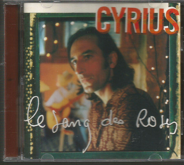 Livrenpoche : Cyrius - Le Sang Des Roses - Cyrius - CD