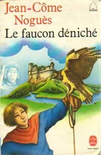 Livrenpoche : Le faucon déniché - Jean-Côme Noguès - Livre