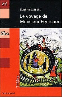 Livrenpoche : Le voyage de monsieur Perrichon - Eugène Labiche - Livre