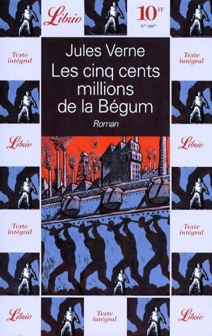 Les cinq cents millions de la Bégum - Jules Verne -  Librio - Livre