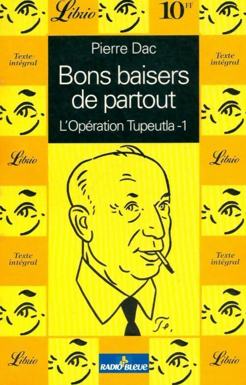Livrenpoche : L'opération Tupeutla Tome I : Bons baisers de partout - Pierre Dac - Livre