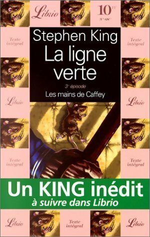 Livrenpoche : La ligne verte Tome III : Les mains de Caffey - Stephen King - Livre