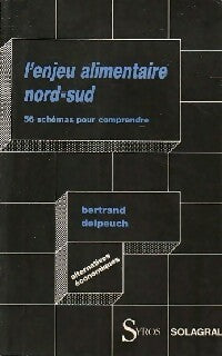 Livrenpoche : L'enjeu alimentaire Nord-Sud - Bertrand Delpeuch - Livre