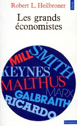 Livrenpoche : Les grands économistes - Robert L. Heilbroner - Livre