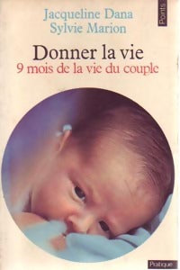Livrenpoche : Donner la vie - Jacqueline Dana, Sylvie Marion - Livre
