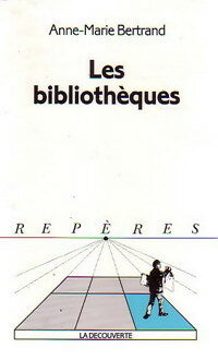 Livrenpoche : Les bibliothèques - Anne-Marie Bertrand - Livre