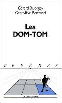 Livrenpoche : Les DOM-TOM - Gérard Belorgey, Geneviève Bertrand - Livre