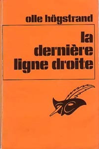 Livrenpoche : La dernière ligne droite - Olle Hogstrand - Livre