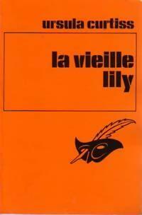 Livrenpoche : La vieille Lily - Ursula Curtiss - Livre