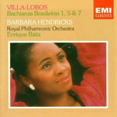Villa-Lobos* - Barbara Hendricks, Royal Philharmonic Orchestra, Enrique Bátiz* - Bachianas Brasileiras 1, 5 & 7 - Villa-Lobos - CD