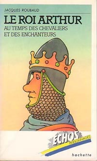 Livrenpoche : Le roi Arthur - Jacques Roubaud - Livre
