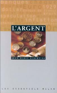 Livrenpoche : L'argent - Jean-Marie Albertini - Livre