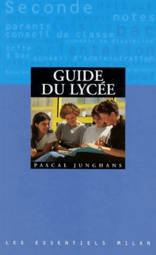 Livrenpoche : Guide du lycée - Pascal Junghans - Livre