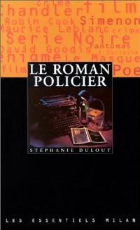 Livrenpoche : Le roman policier - Stéphanie Dulout - Livre