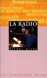 Livrenpoche : La radio - Michel Mathe - Livre
