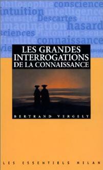 Livrenpoche : Les grandes interrogations de la connaissance - Bertrand Vergely - Livre