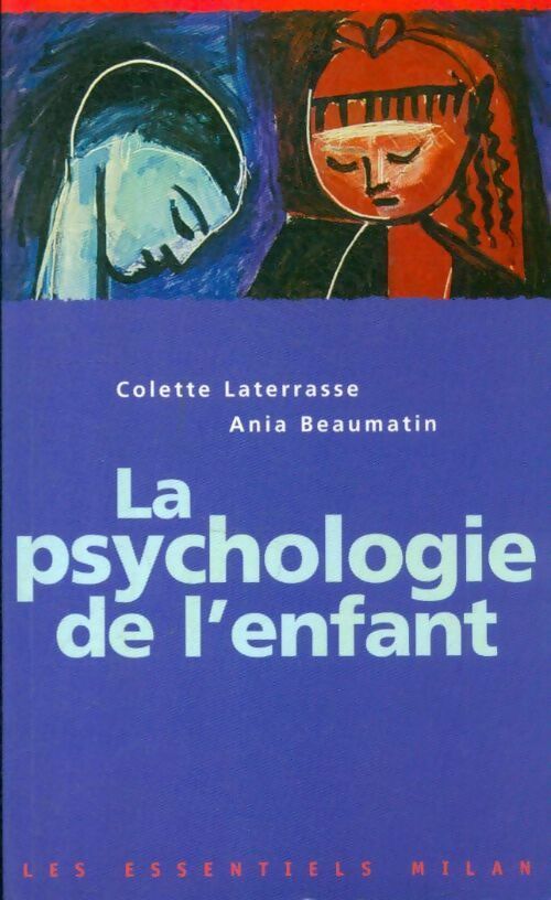 Livrenpoche : La psychologie de l'enfant - Colette Laterrasse, Ania Beaumatin - Livre