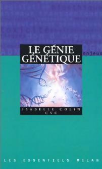 Livrenpoche : Le génie génétique - CVC, Isabelle Colin - Livre