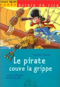 Livrenpoche : Le pirate couve la grippe - Amélie Cantin - Livre