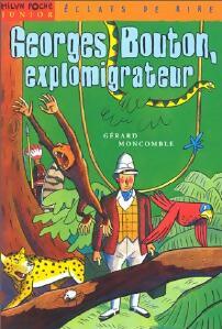Livrenpoche : Georges Bouton, explomigrateur - Gérard Moncomble - Livre