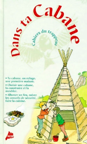 Livrenpoche : Dans ta cabane - Renée Kayser, Didier Schmitt - Livre