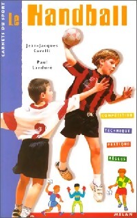 Livrenpoche : Le handball - Jean-Jacques Curelli, Paul Landuré - Livre