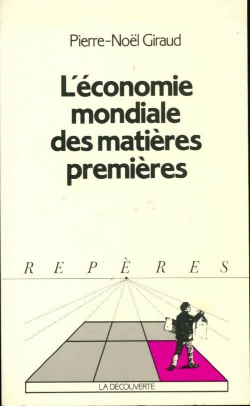 Livrenpoche : L'économie mondiale des matières premières - Pierre-Noël Giraud - Livre