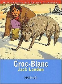 Livrenpoche : Croc-blanc - Jack London - Livre