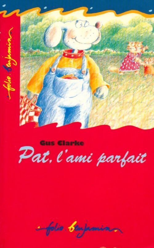 Livrenpoche : Pat, l'ami parfait - Gus Clarke - Livre