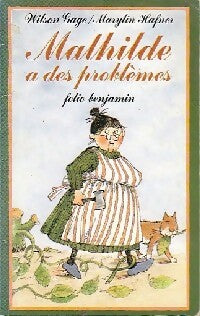 Mathilde a des problèmes - Wilson Gage - Livre