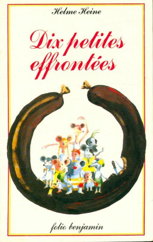 Livrenpoche : Dix petites effontées - Helme Heine - Livre