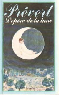 Livrenpoche : L'opéra de la lune - Prévert Jacques - Duhême Jacqueline - Livre