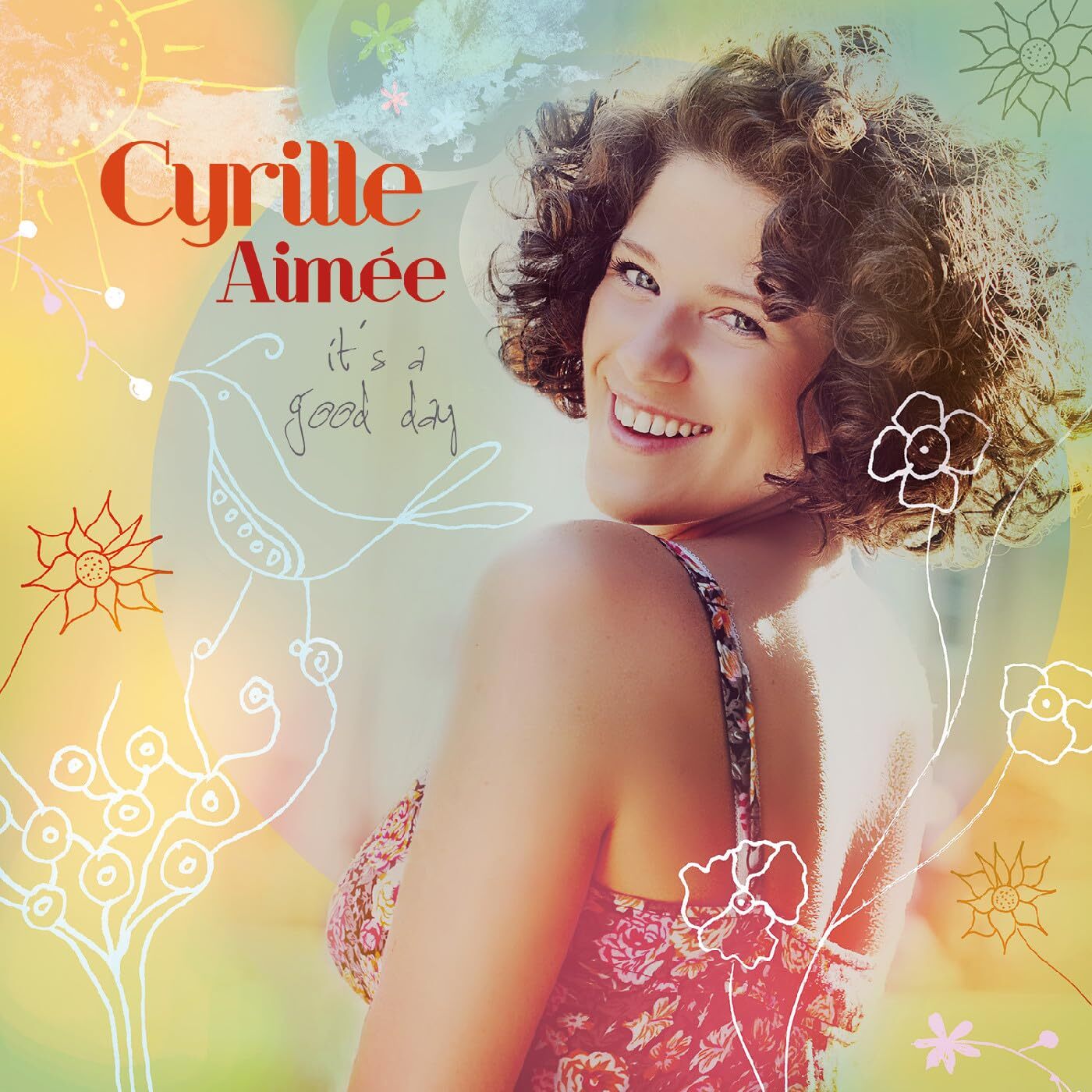Cyrille Aimée - It's a good day - Cyrille Aimée - CD