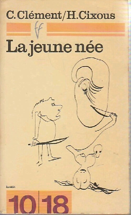Livrenpoche : La jeune née - Catherine Clément, Hélène Cixous - Livre