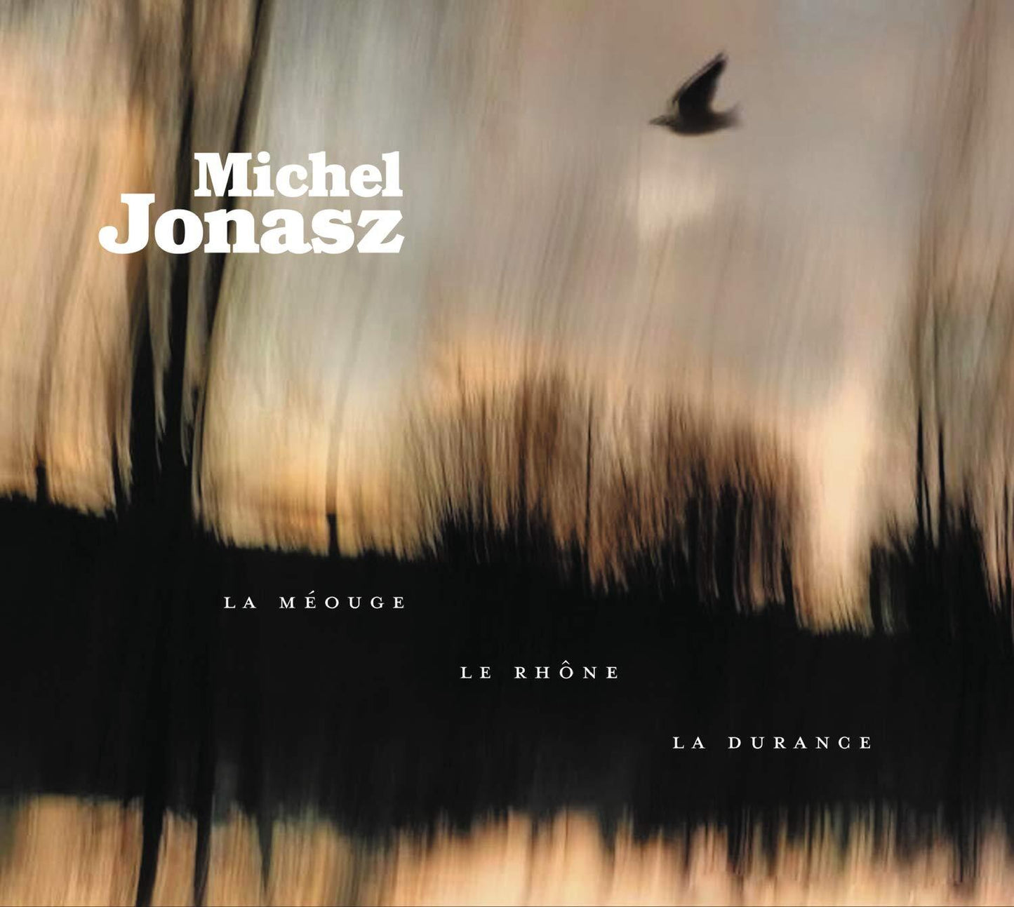 Michel Jonasz - La méouge, le rhône, la durance - Michel Jonasz - CD