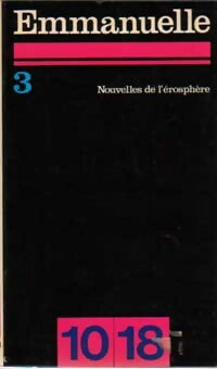 Livrenpoche : Emmanuelle Tome III : Nouvelles de l'érosphère - Emmanuelle Arsan - Livre