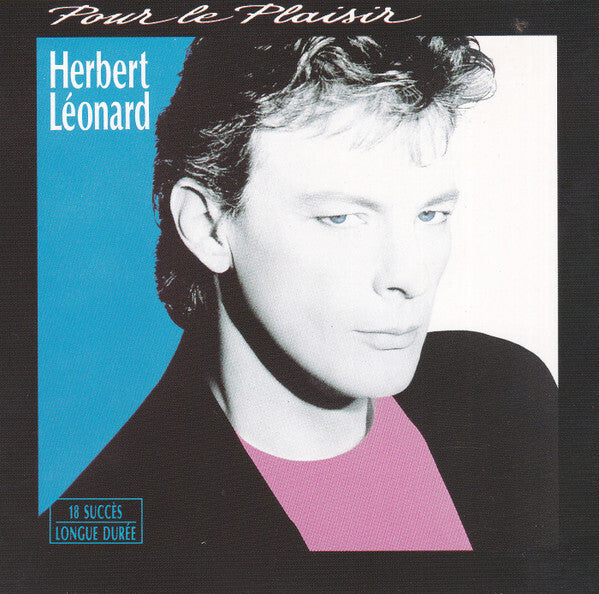 Herbert Léonard - Pour Le Plaisir - Herbert Léonard - CD