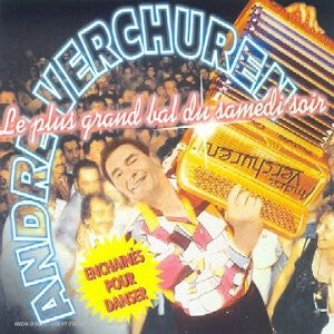 André Verchuren - Le Plus Grand Bal Du Samedi Soir - André Verchuren - CD